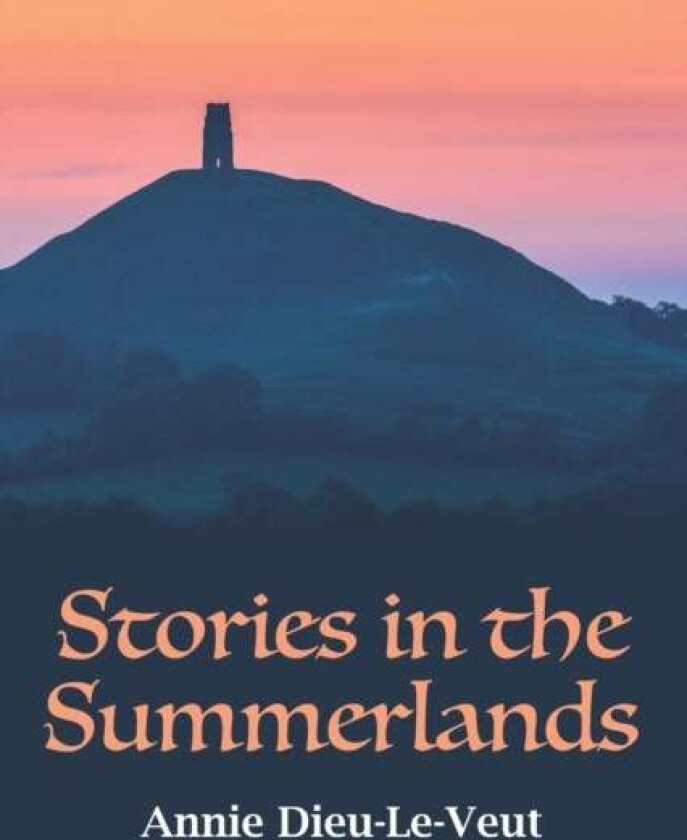Stories in the Summerlands av Annie Dieu-Le-Veut