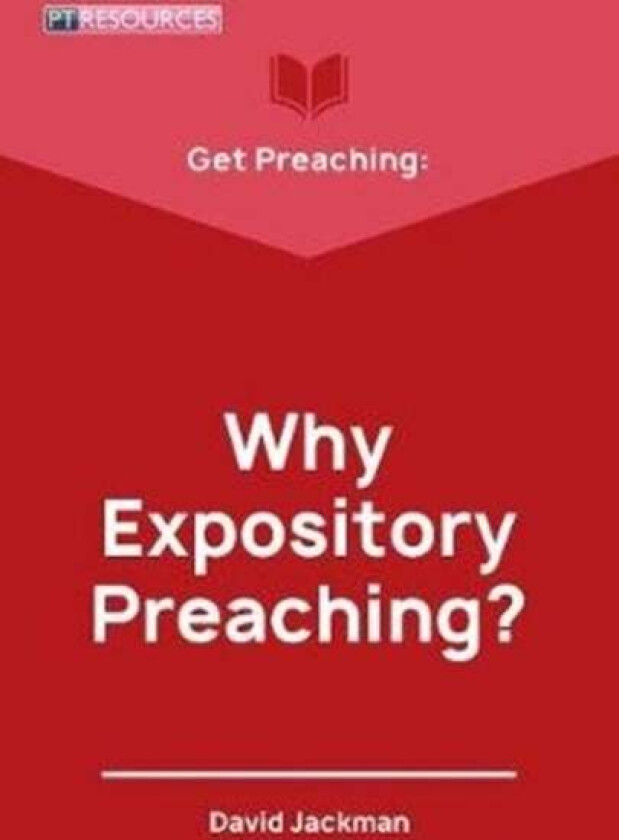 Get Preaching: Why Expository Preaching av David Jackman