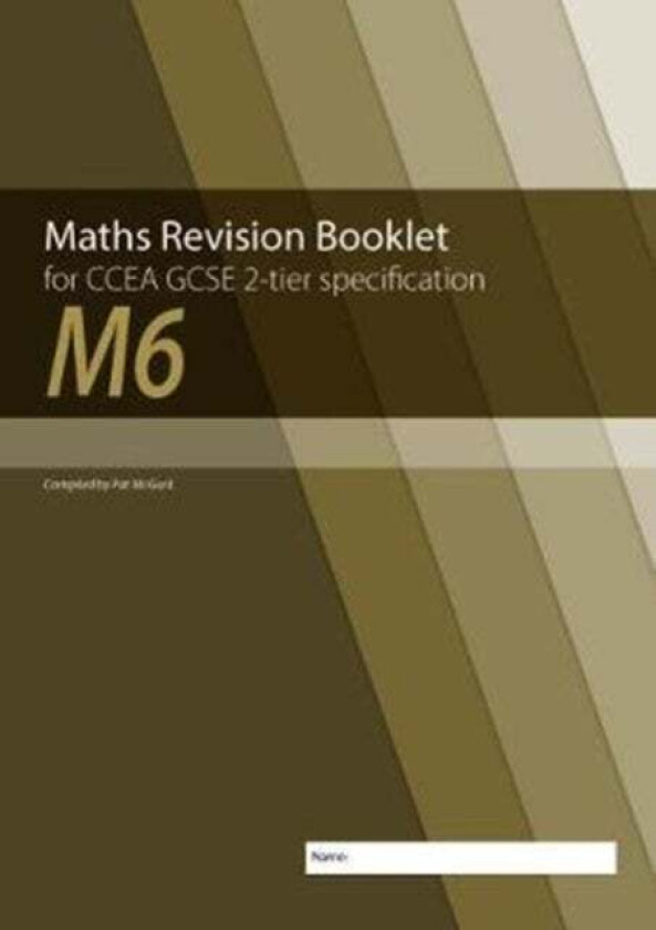 Maths Revision Booklet M6 for CCEA GCSE 2-tier Specification av Conor McGurk