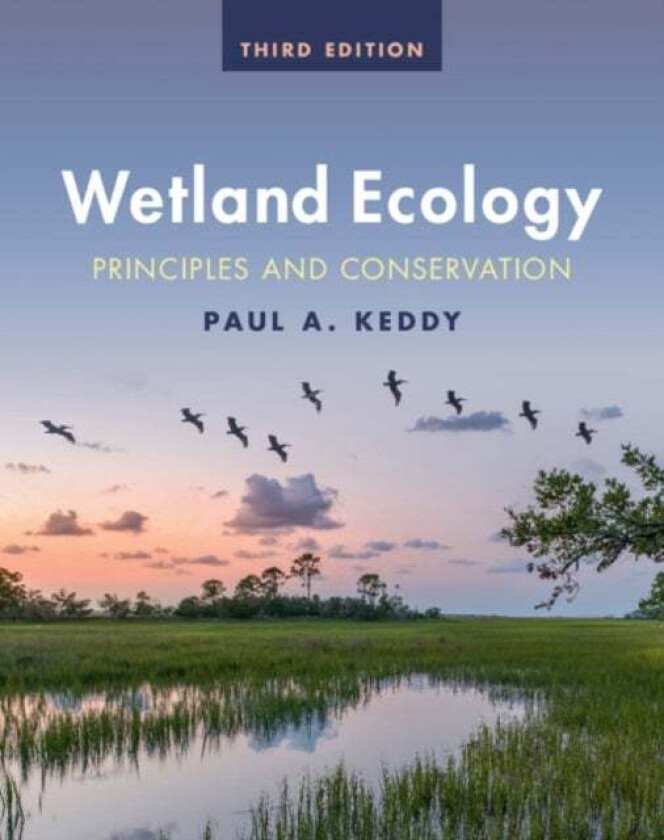 Wetland Ecology av Paul A. Keddy