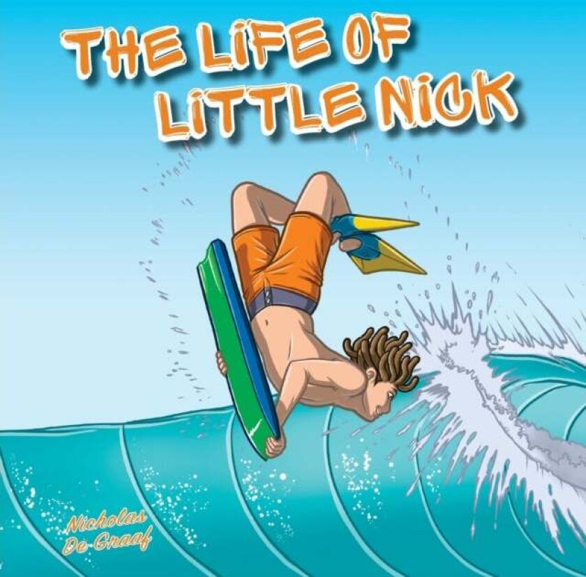 The Life of Little Nick av Nicholas de Graaf