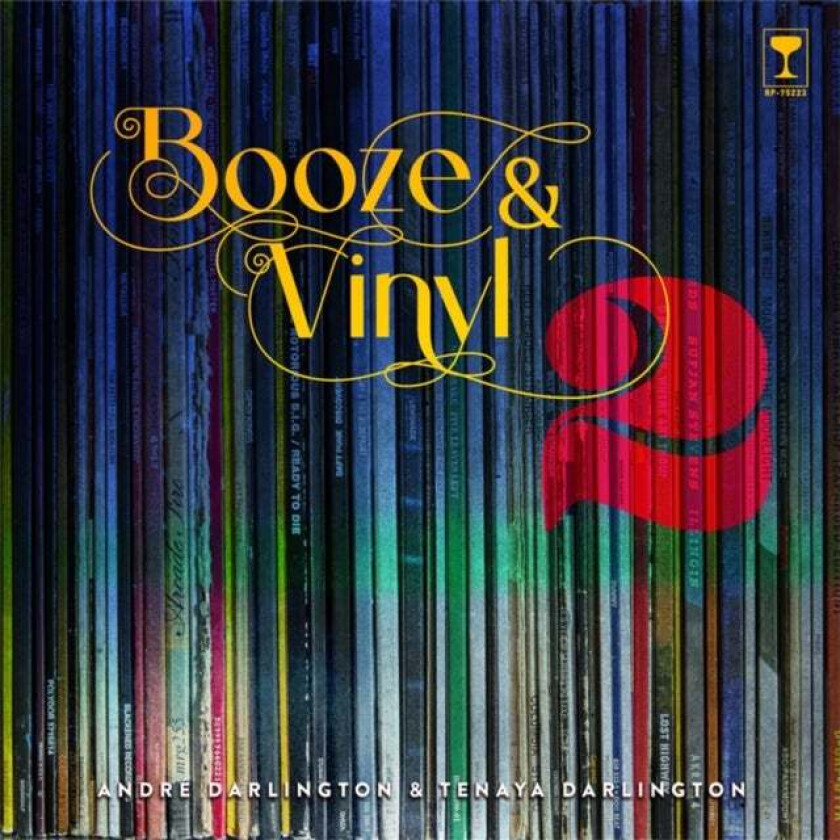 Booze & Vinyl Vol. 2 av Andre Darlington, Tenaya Darlington