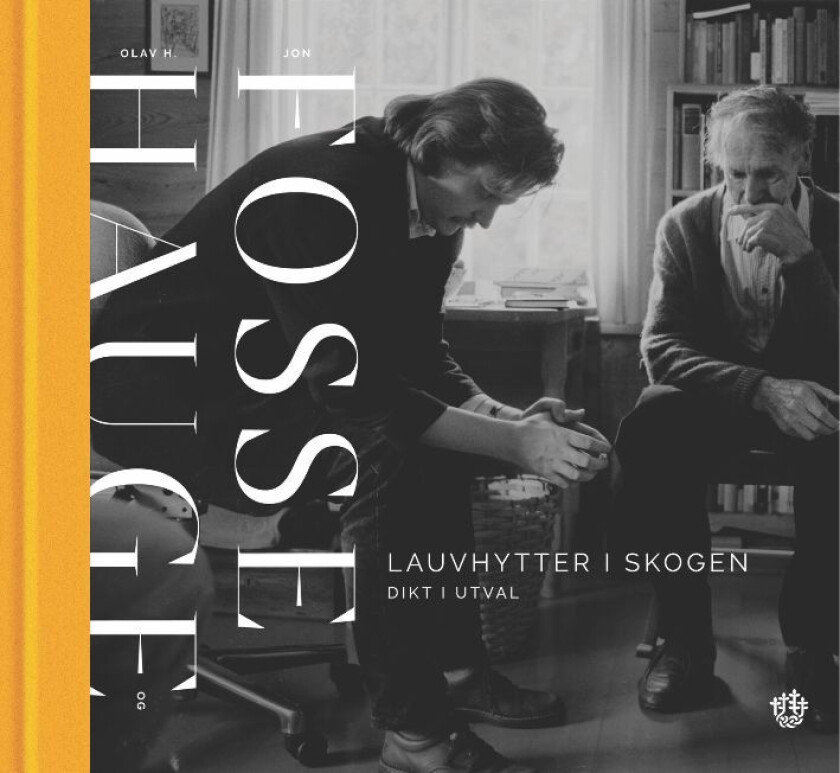 Lauvhytter i skogen av Jon Fosse, Olav H. Hauge