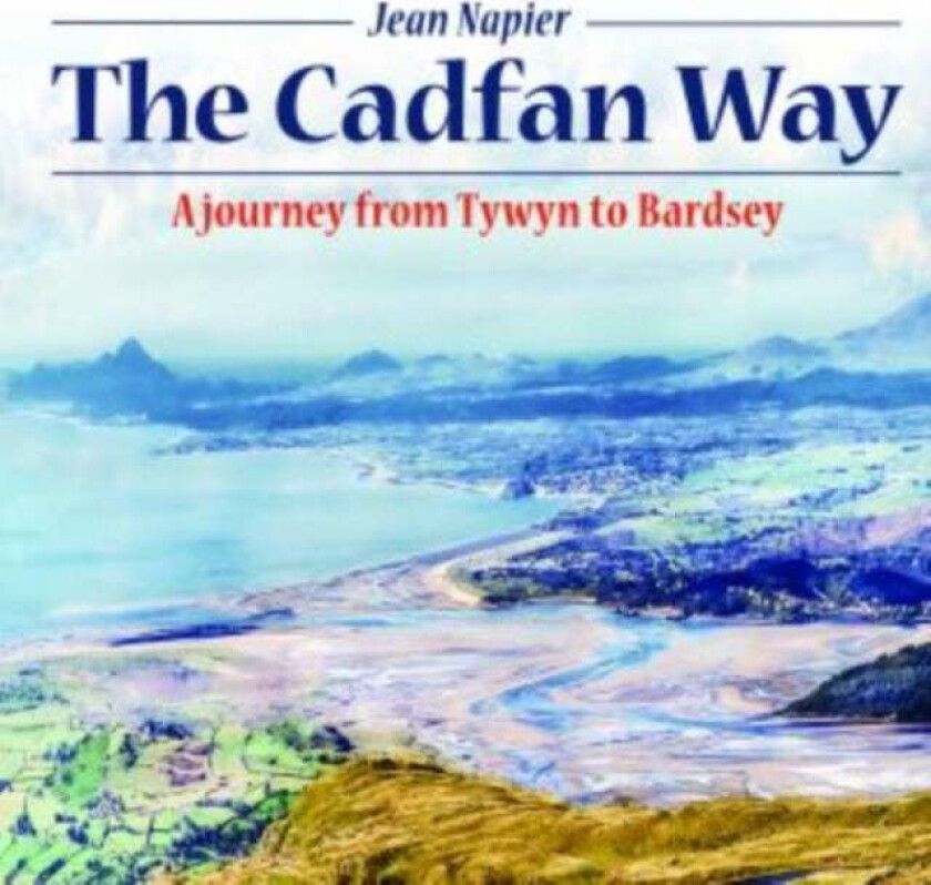 Compact Wales: Cadfan Way, The - A Journey from Tywyn to Bardsey av Jean Napier