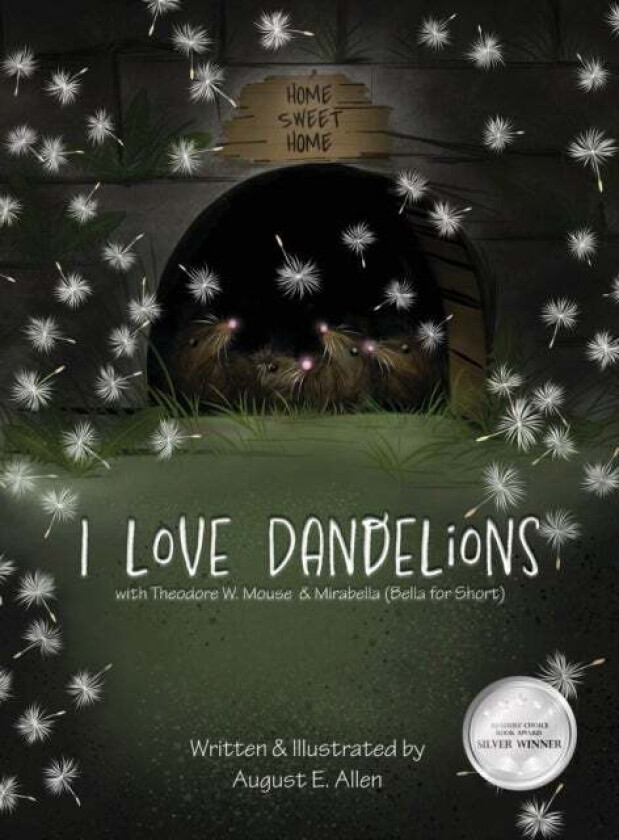 I Love Dandelions av August E Allen