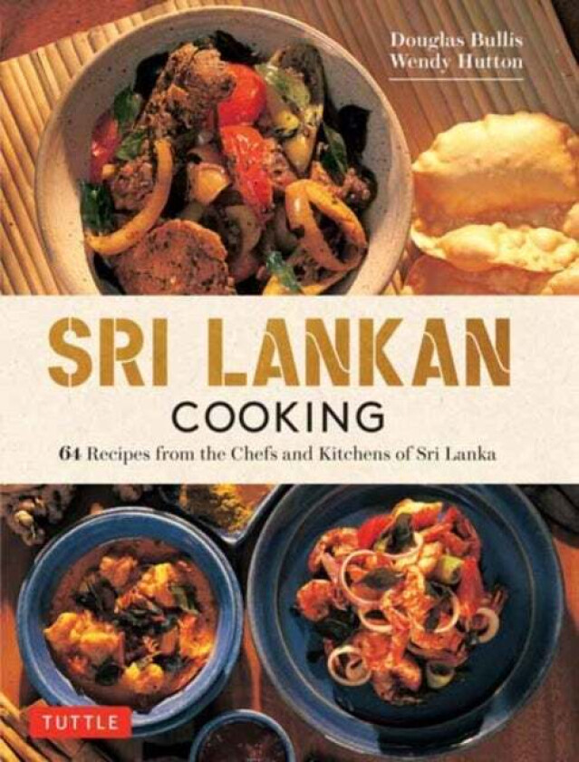 Sri Lankan Cooking av Douglas Bullis, Wendy Hutton