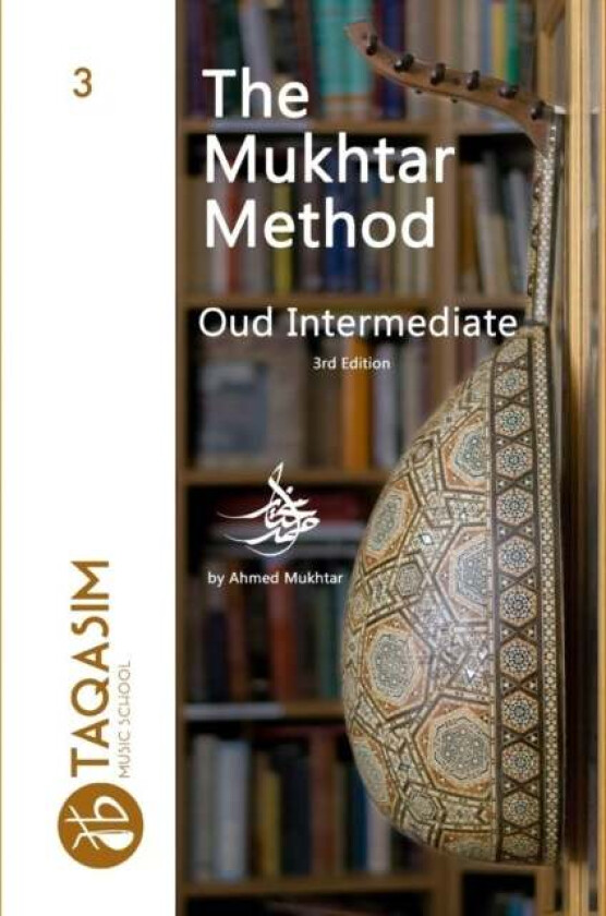The Mukhtar Method - Oud Intermediate av Ahmed Alsaady
