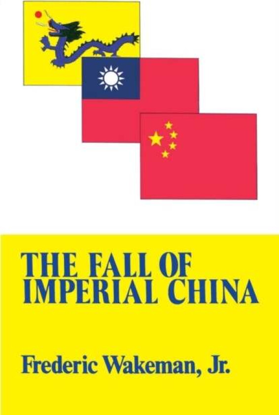 Fall Of Imperial China Av Frederic Jr. Wakeman