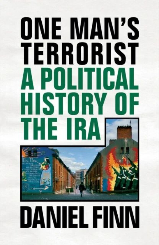 One Man's Terrorist av Daniel Finn