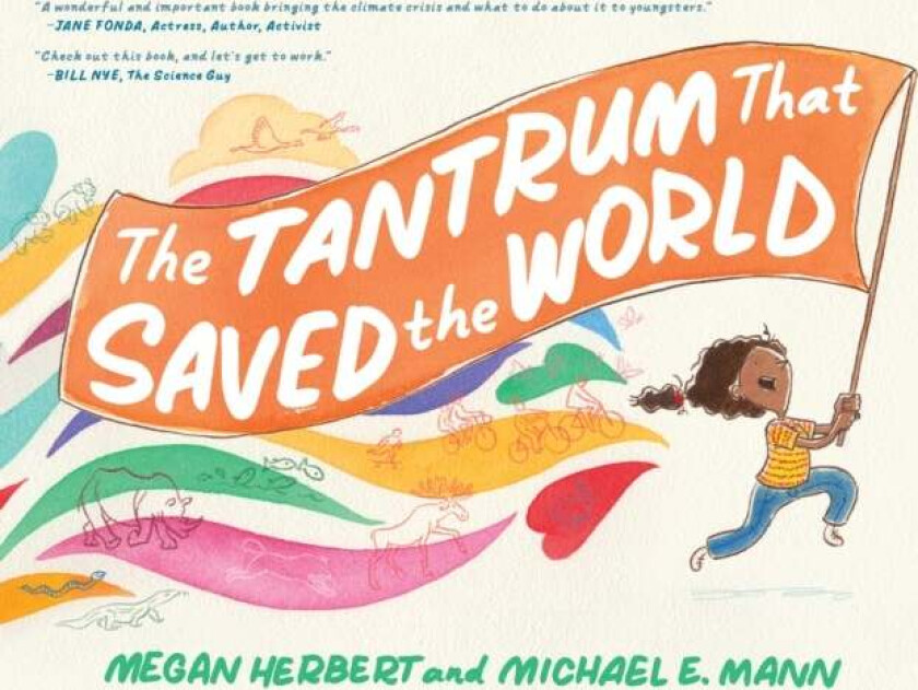 Tantrum That Saved the World av Megan Herbert, Michael E. Mann