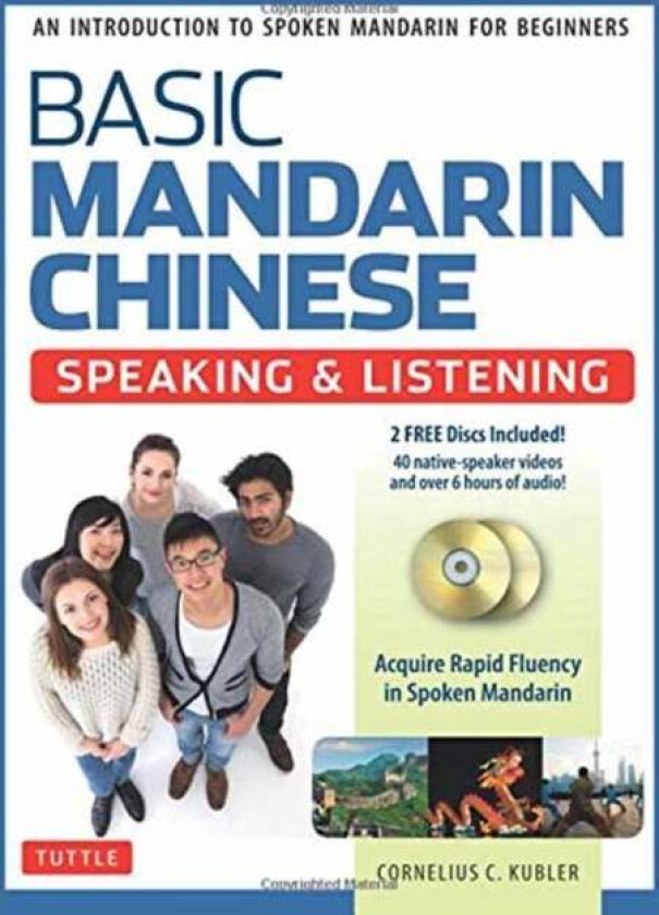 Basic Mandarin Chinese - Speaking & Listening Textbook av Cornelius C. Kubler