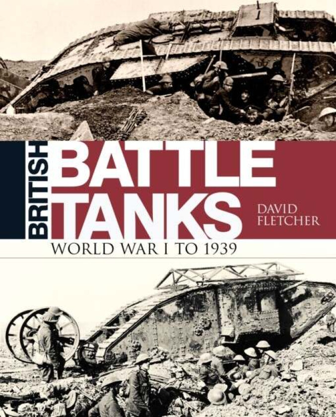 British Battle Tanks av David Fletcher