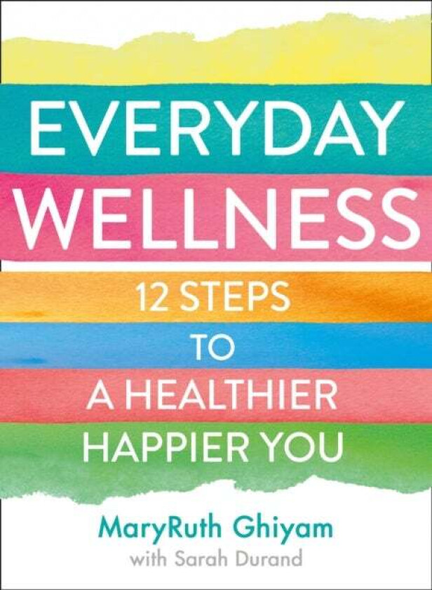 Everyday Wellness av MaryRuth Ghiyam