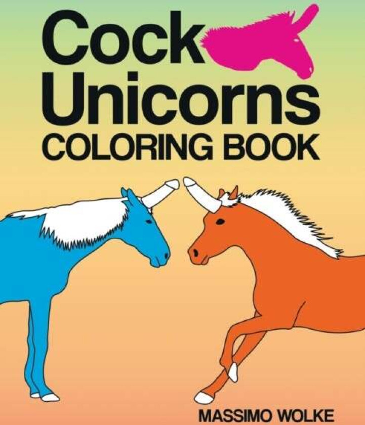 Cock Unicorns - Coloring Book av Massimo Wolke