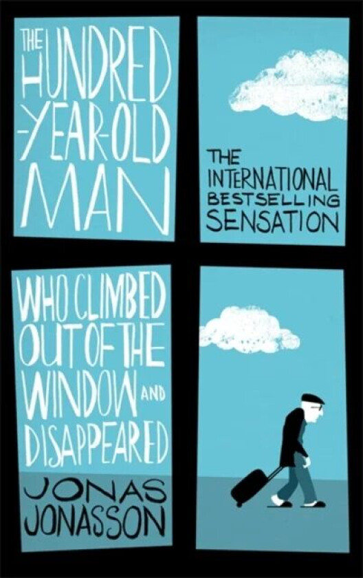 The Hundred-Year-Old Man Who Climbed Out of the Window and Disappeared av Jonas Jonasson