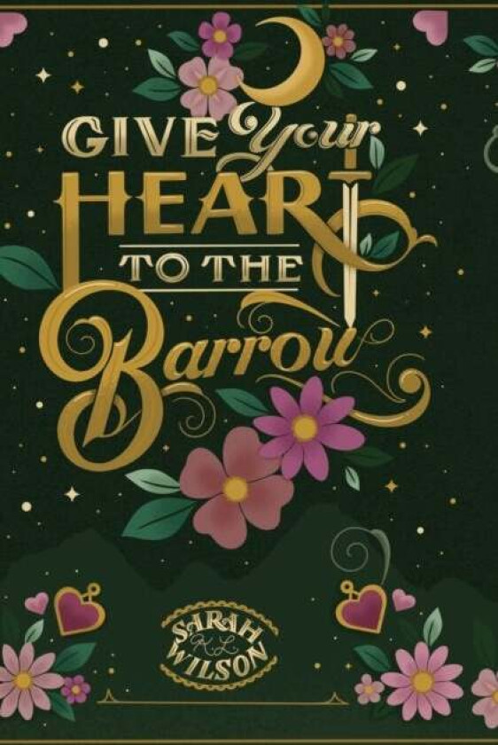 Give Your Heart to the Barrow av Sarah K L Wilson