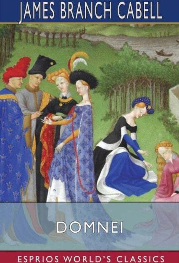 Domnei (Esprios Classics) av James Branch Cabell