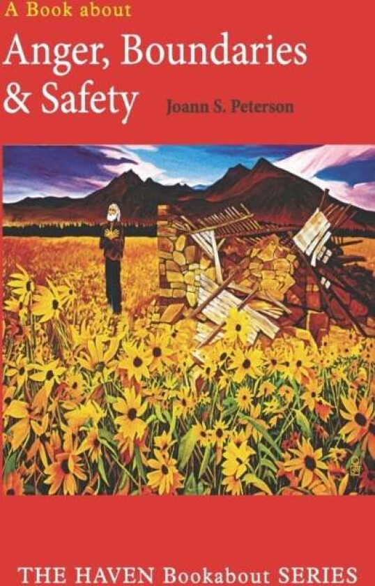Anger, Boundaries and Safety av Joann S Peterson