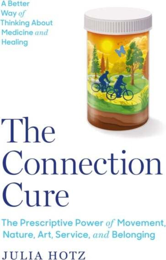 The Connection Cure av Julia Hotz