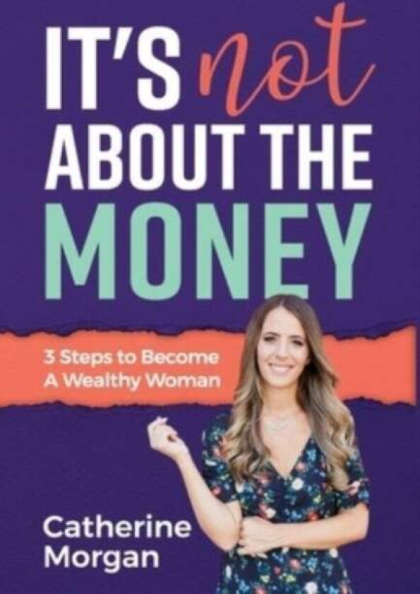 It's Not About the Money av Catherine Morgan