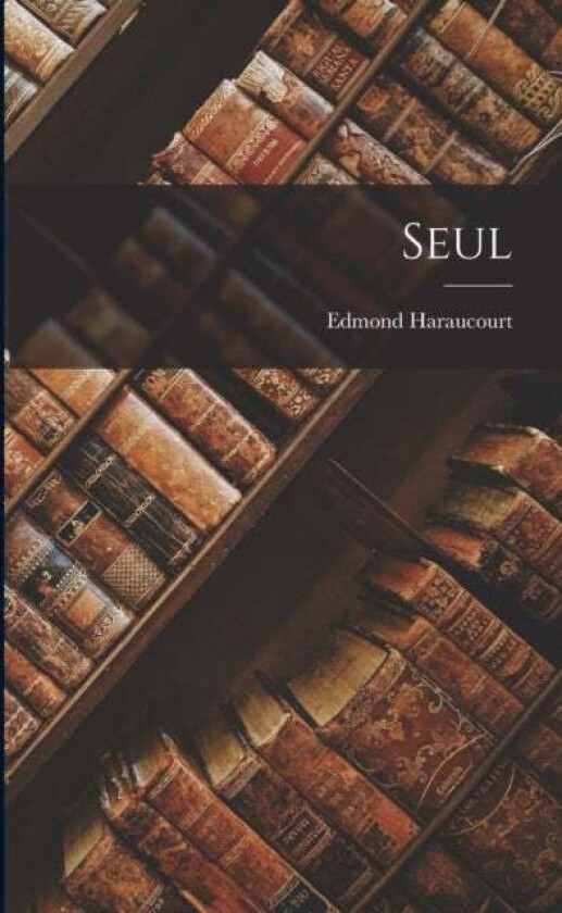 Seul av Edmond Haraucourt