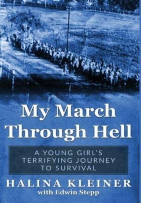 My March Through Hell av Halina Kleiner