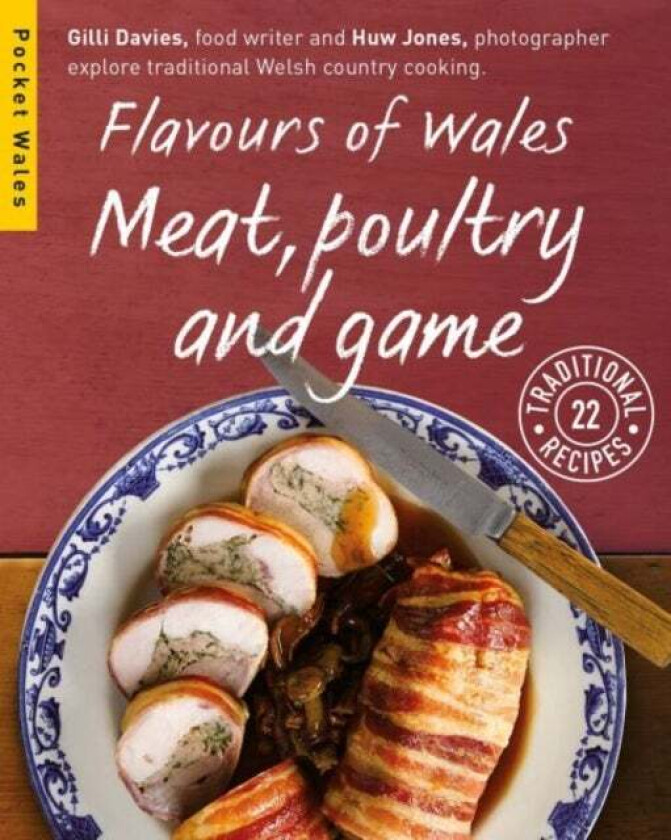 Flavours of Wales: Meat, Poultry and Game av Gilli Davies