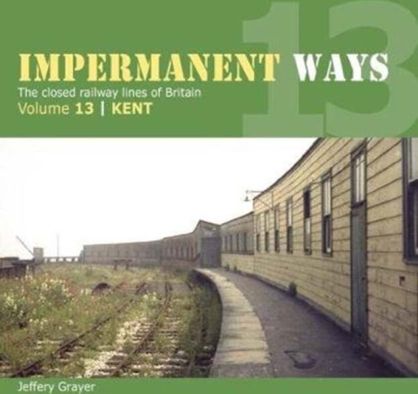 Impermanent Way Volume 13 av Jeffery Grayer