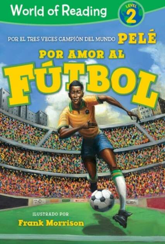 Por amor al futbol. La historia de Pele (For the Love of Soccer! The Story of Pele) av Frank Morrison