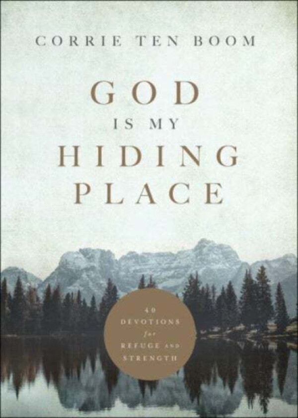 God Is My Hiding Place ¿ 40 Devotions for Refuge and Strength av Corrie Ten Boom