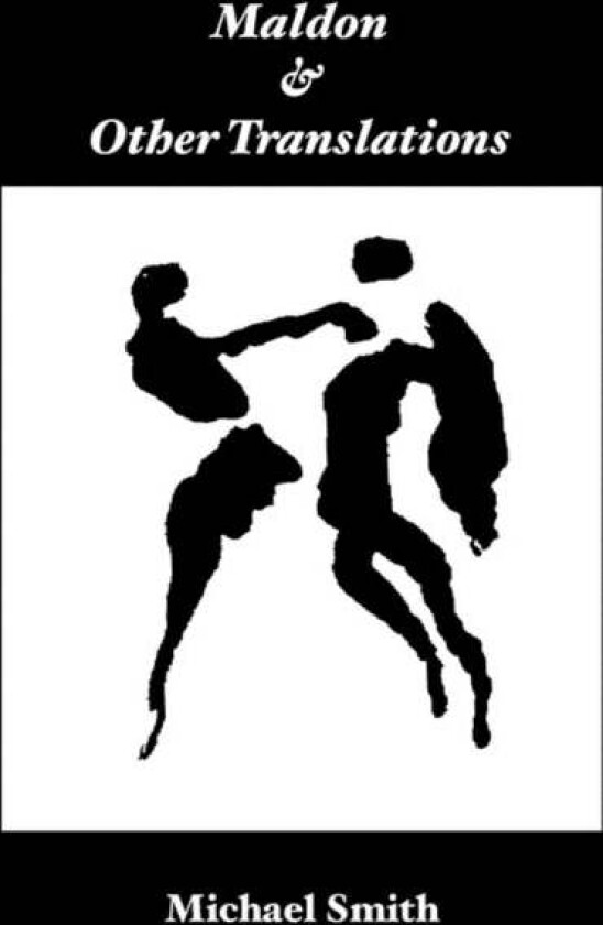 Maldon, and Other Translations