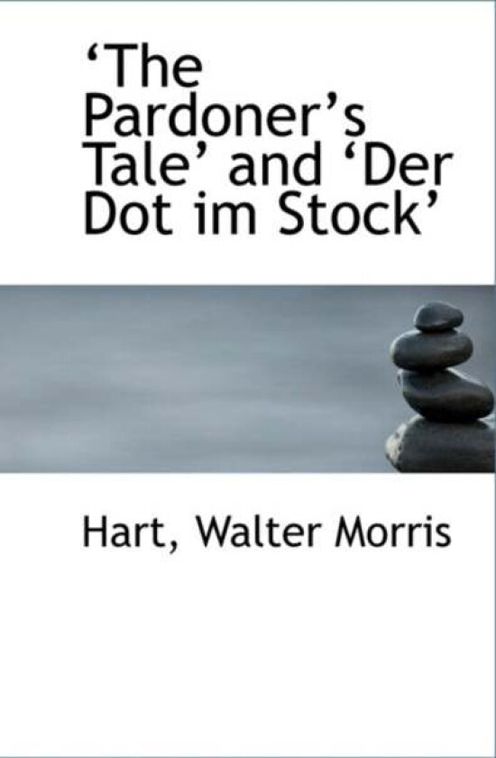 The Pardoner's Tale and Der Dot Im Stock av Hart Walter Morris