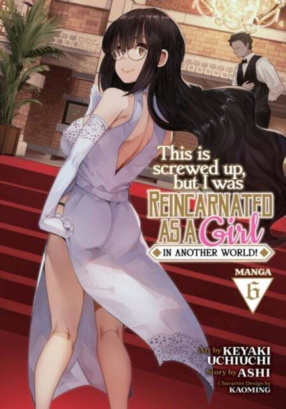 This Is Screwed Up, but I Was Reincarnated as a GIRL in Another World! (Manga) Vol. 6 av Ashi