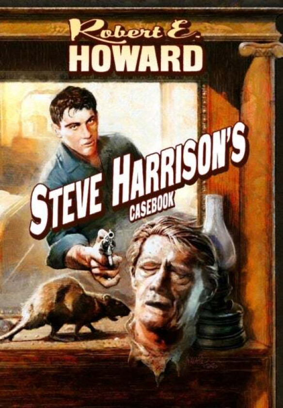 Steve Harrison's Casebook av Robert E Howard