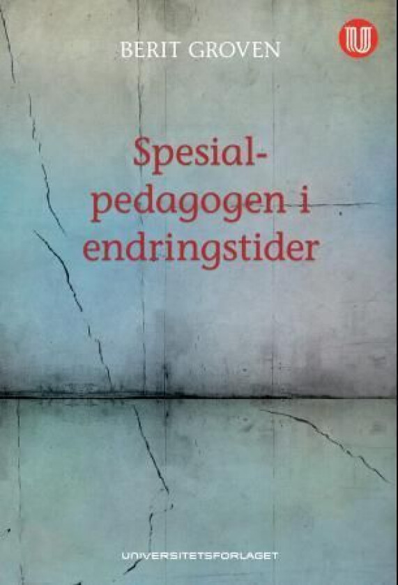 Spesialpedagogen i endringstider av Berit Groven