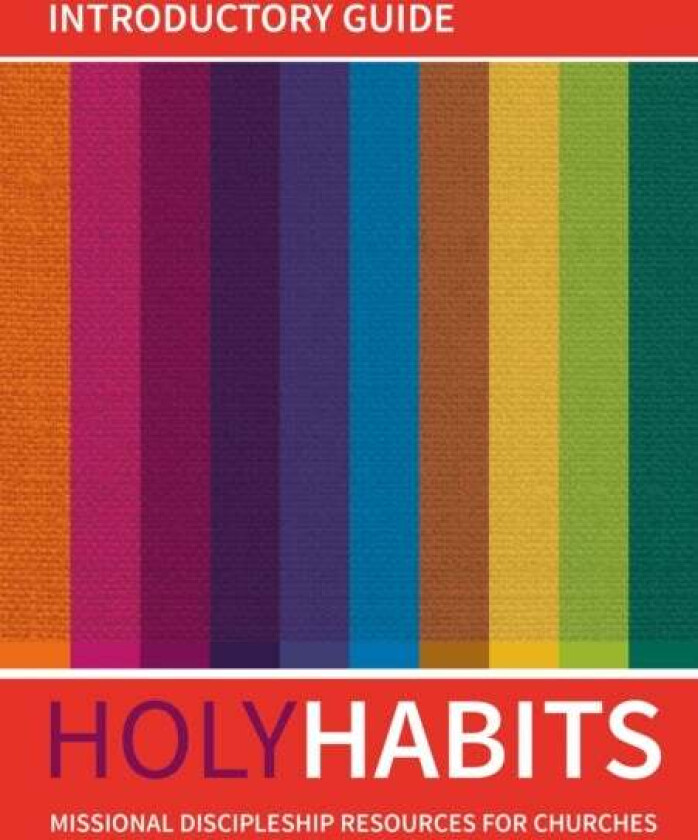 Holy Habits: Introductory Guide