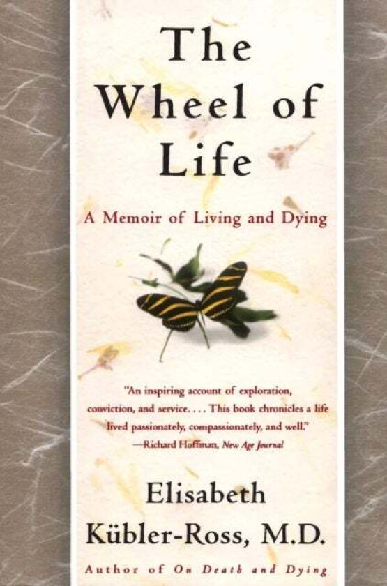 The Wheel of Life av Elisabeth Keubler-Ross