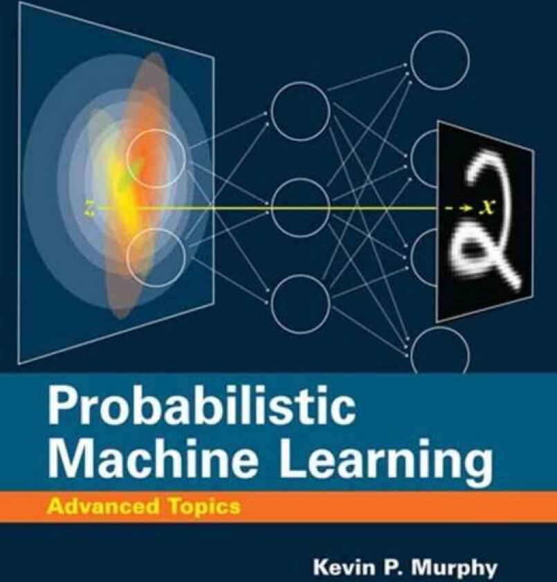 Probabilistic Machine Learning Av Kevin P. Murphy