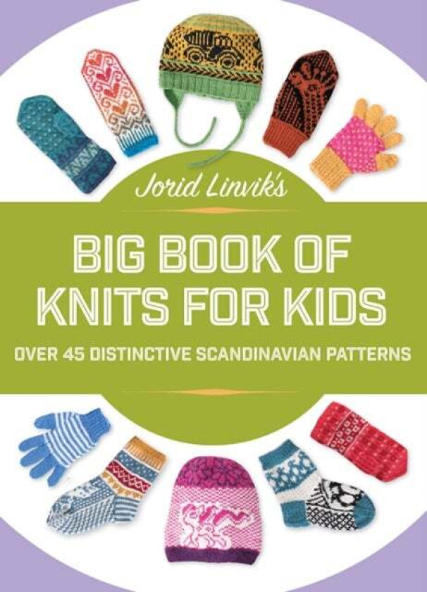 Jorid Linvik's Big Book of Knits for Kids av Jorid Linvik