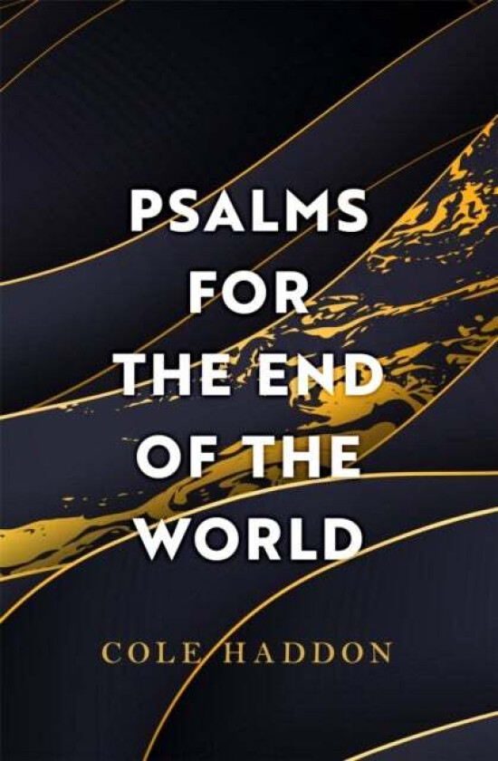 Psalms For The End Of The World av Cole Haddon