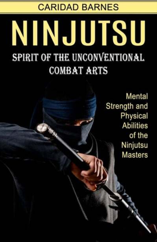 Ninjutsu av Caridad Barnes