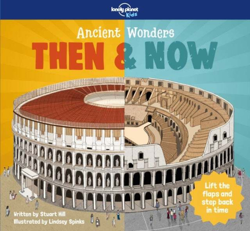 Lonely Planet Kids Ancient Wonders - Then & Now av Lonely Planet Kids, Stuart Hill