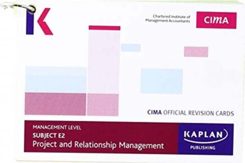 E2 PROJECT AND RELATIONSHIP MANAGEMENT - REVISION CARDS av Kaplan Publishing