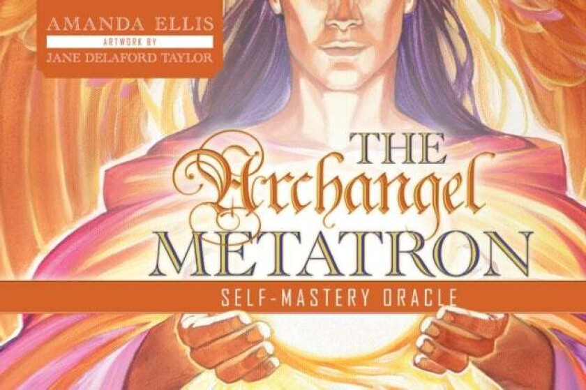 The Archangel Metatron Self-Mastery Oracle av Amanda Ellis