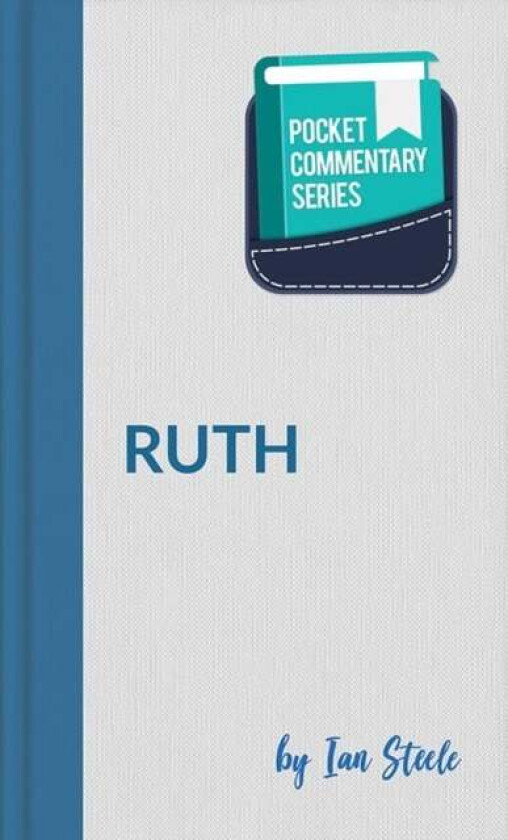 Ruth - Pocket Commentary Series av Ian Steele