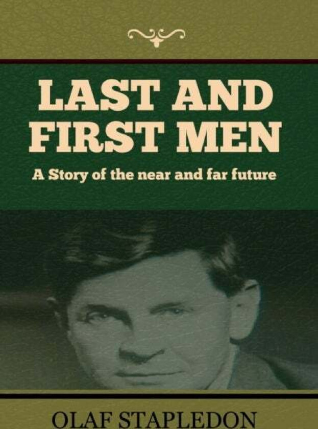 Last and First Men av Olaf Stapledon