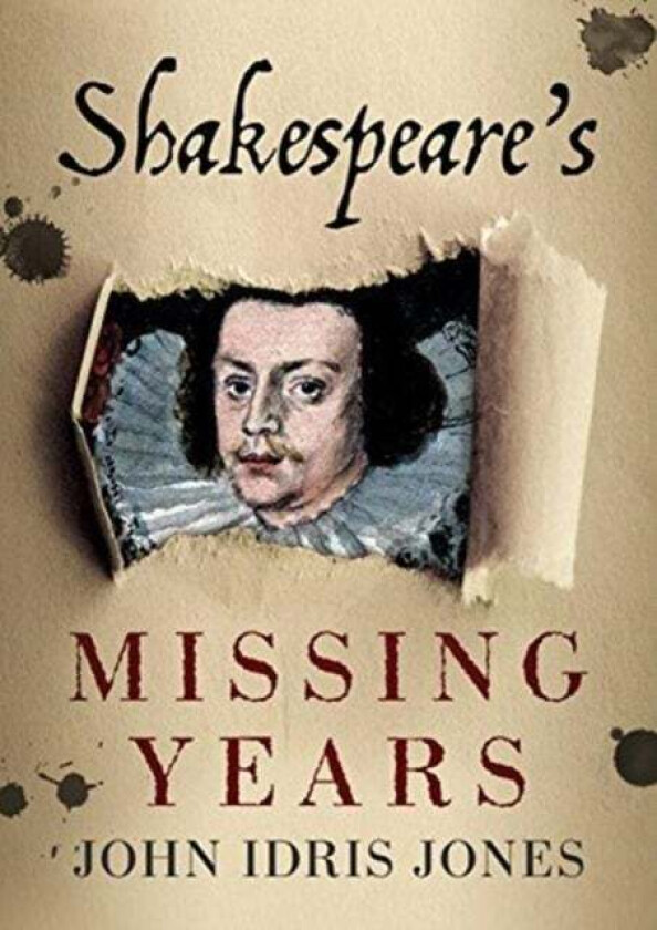 Shakespeare's Missing Years av John Idris Jones