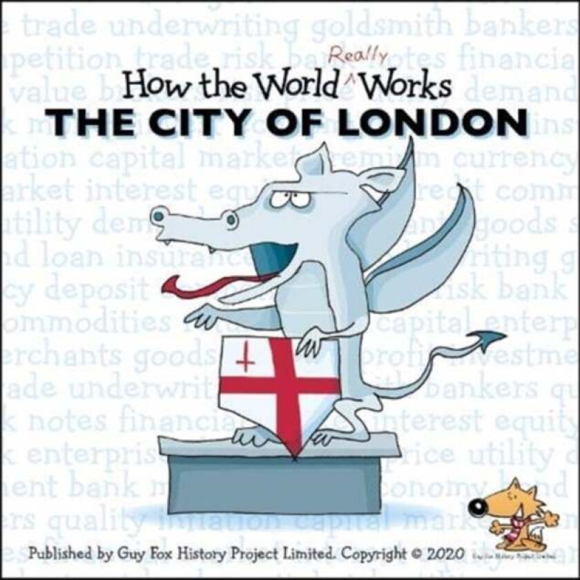 How the World REALLY Works: The City of London