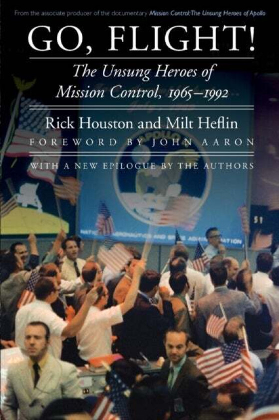 Go, Flight! av Rick Houston, Milt Heflin