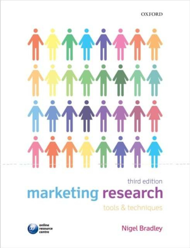Marketing Research: Tools and Techniques av Nigel (Senior Lecturer in Marketing University of Westminster) Bradley
